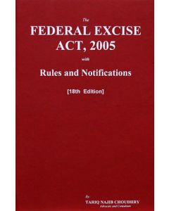 Federal Excise Act, 2005 with Rules and Notifications