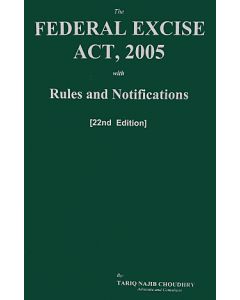 Federal Excise Act, 2005 with Rules and Notifications