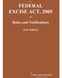 Federal Excise Act, 2005 With Rules and Notifications