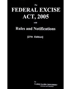 Federal Excise Act, 2005 With Rules and Notifications