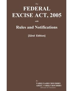 Federal Excise Act, 2005 With Rules and Notifications
